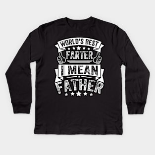 Father Day World Farter I Mean Father Kids Long Sleeve T-Shirt